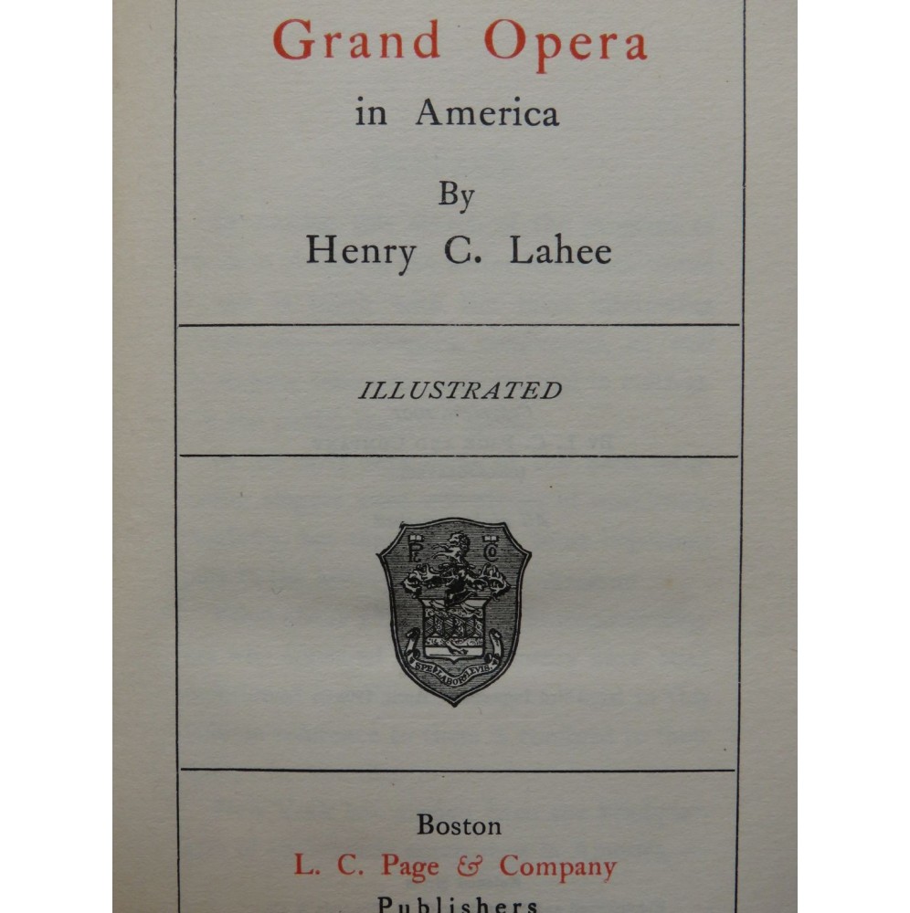 LAHEE Henry C. Grand Opera in America 1901