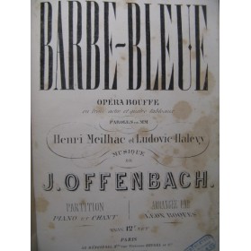 OFFENBACH Jacques Barbe-Bleue Opéra Chant Piano XIXe