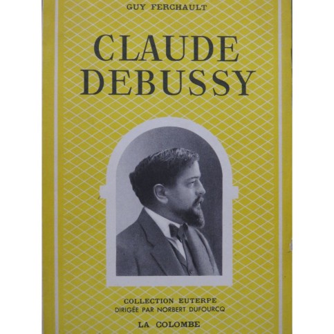 FERCHAULT Guy Claude Debussy Musicien Français 1948