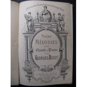 BIZET Georges 16 Mélodies Chant Piano 1885