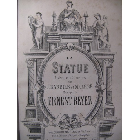 REYER E. La Statue Opéra Chant Piano ca1880