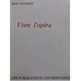 GOURRET Jean Vivre l'Opéra 1975