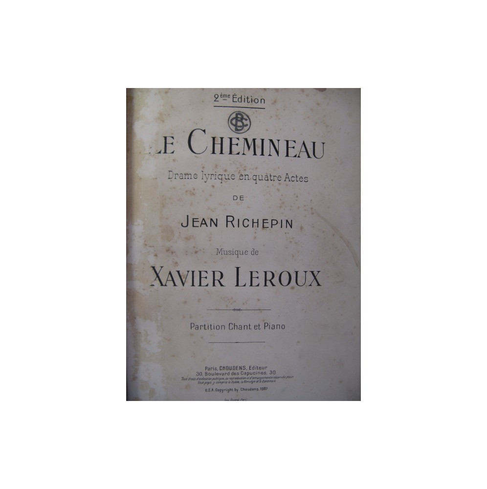 LEROUX Xavier Le Chemineau Opera 1907