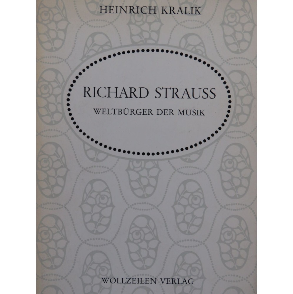 KRALIK Heinrich Richard Strauss Weltbürger der Musik 1963