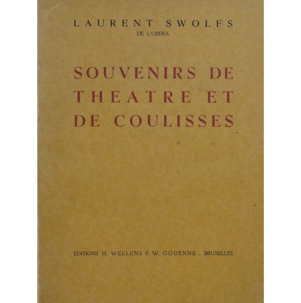SWOLFS Laurent Souvenirs de Théâtre et de Coulisses