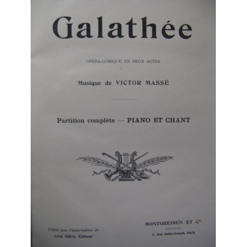MASSÉ Victor Galathée Opéra Chant Piano XIXe
