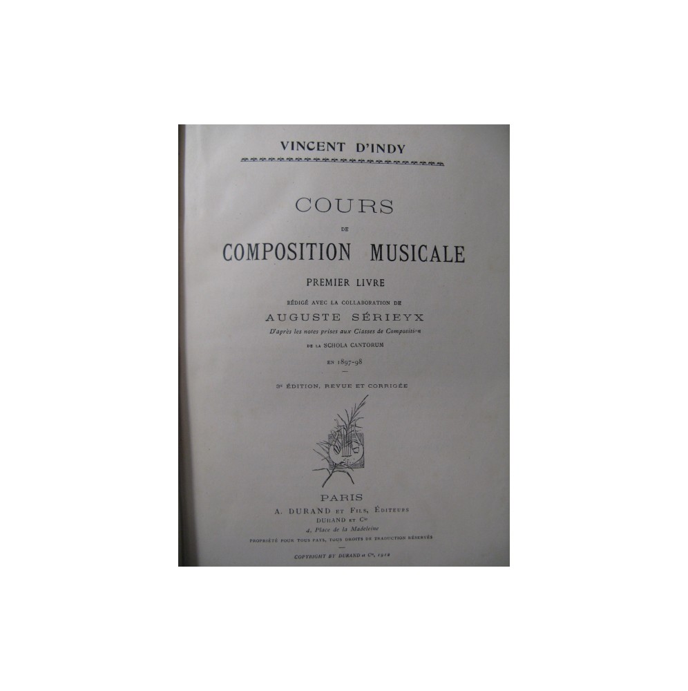 D'INDY Vincent Cours de Composition Musicale 1er Livre 1912