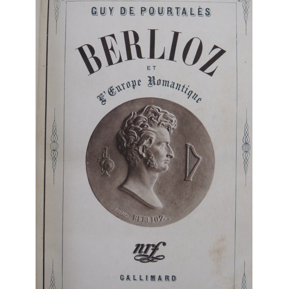 DE POURTALÈS Guy Berlioz et l'Europe Romantique Relié 1939