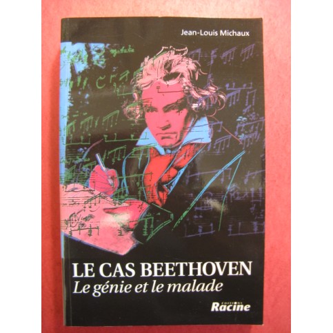 MICHAUX Jean-Louis Le Cas Beethoven 1999