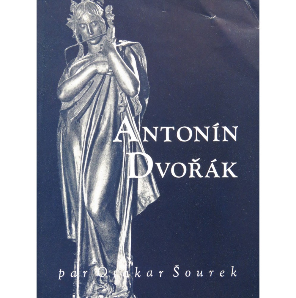SOUREK Otakar Antonin Dvorak Vie et Oeuvre 1952