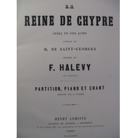 HALÉVY F. La Reine de Chypre Opera 1875