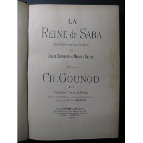 GOUNOD Charles La Reine de Saba Opéra 1900