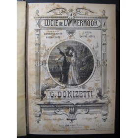 DONIZETTI G. Lucie de Lammermoor Opéra ca1870