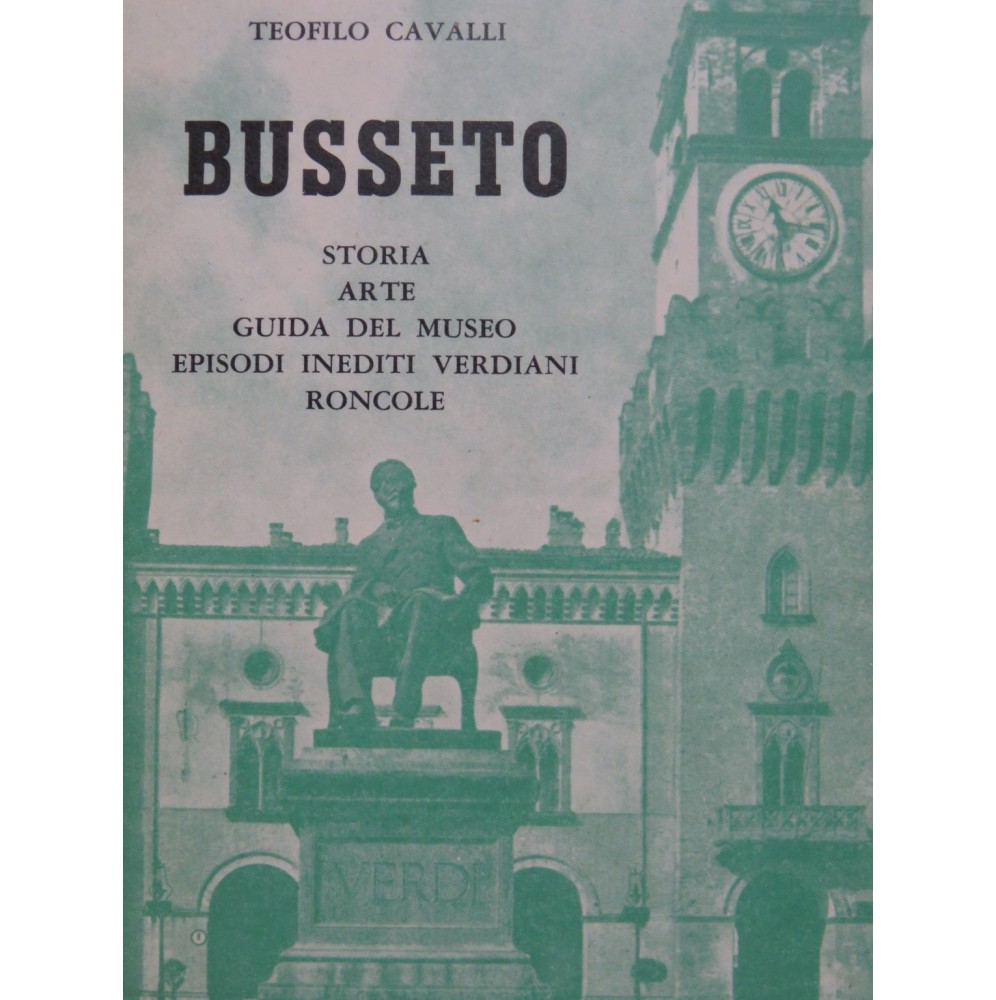 CAVALLI Teofilo Busseto Storia Arte Guida del Museo