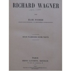 POIRÉE Élie Richard Wagner L'Homme Le Poète Le Musicien 1921