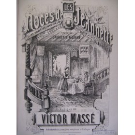 MASSÉ Victor Les Noces de Jeannette Opéra Piano Chant 1860