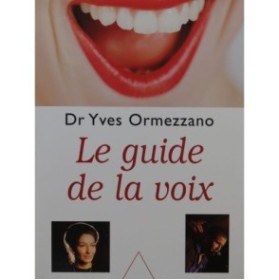 ORMEZZANO Yves Le Guide de la Voix 2000