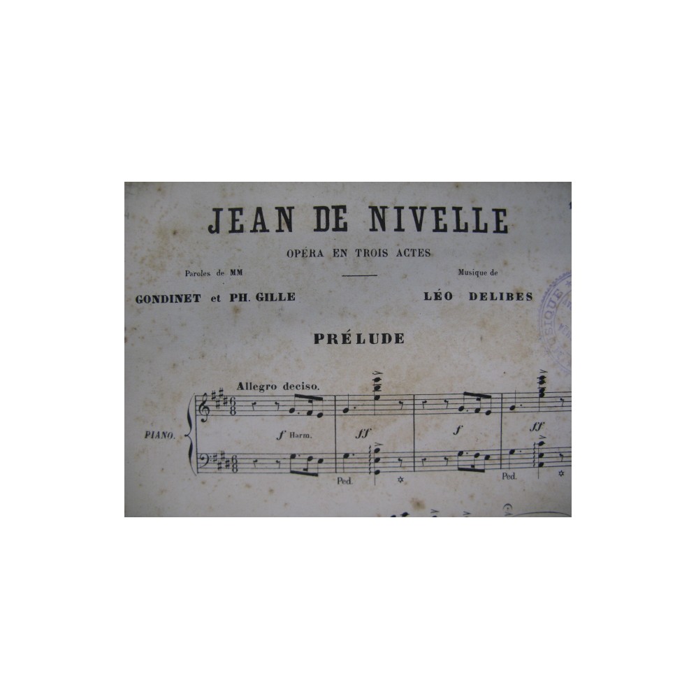 DELIBES Léo Jean de Nivelle Opéra Chant Piano 1880
