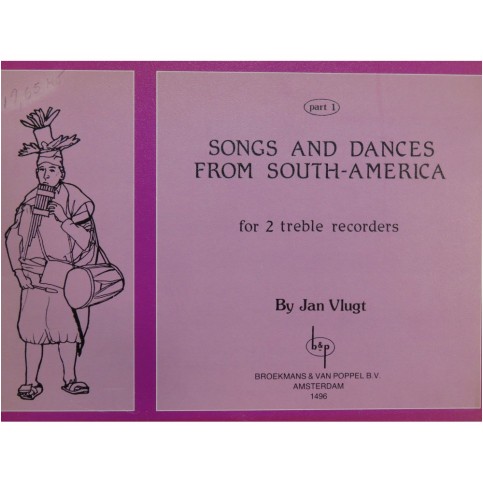 VLUGT Jan Songs and Dances from South America 2 Flûtes à bec 1983
