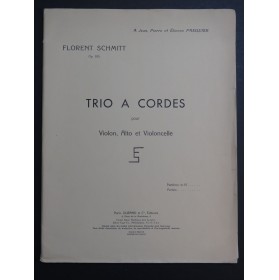 SCHMITT Florent Trio à Cordes op 105 Violon Alto Violoncelle 1946