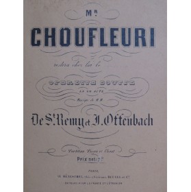 OFFENBACH Jacques DE SAINT-RÉMY Mr Choufleuri Opérette Chant Piano 1947