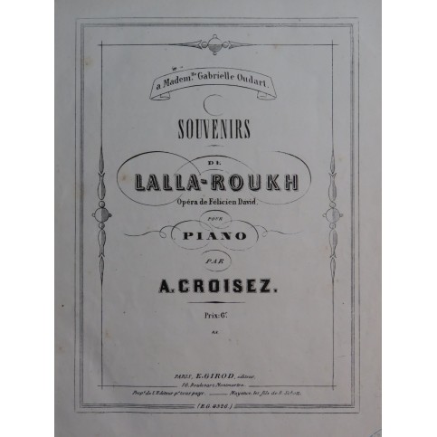 CROISEZ Alexandre Souvenirs de Lalla-Roukh Piano ca1862