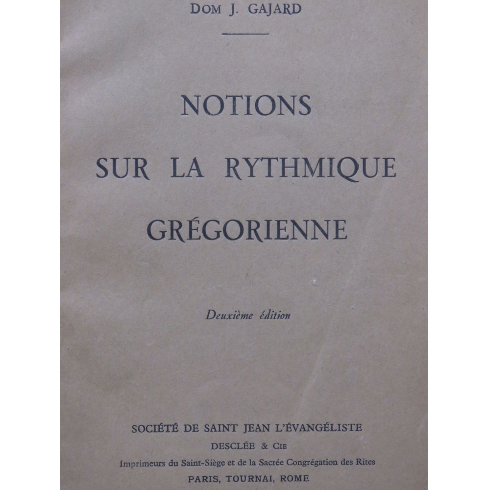 GAJARD J. Notions sur la Rythmique Grégorienne