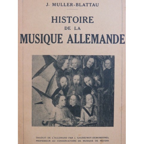 MULLER-BLATTAU J. Histoire de la Musique Allemande 1943