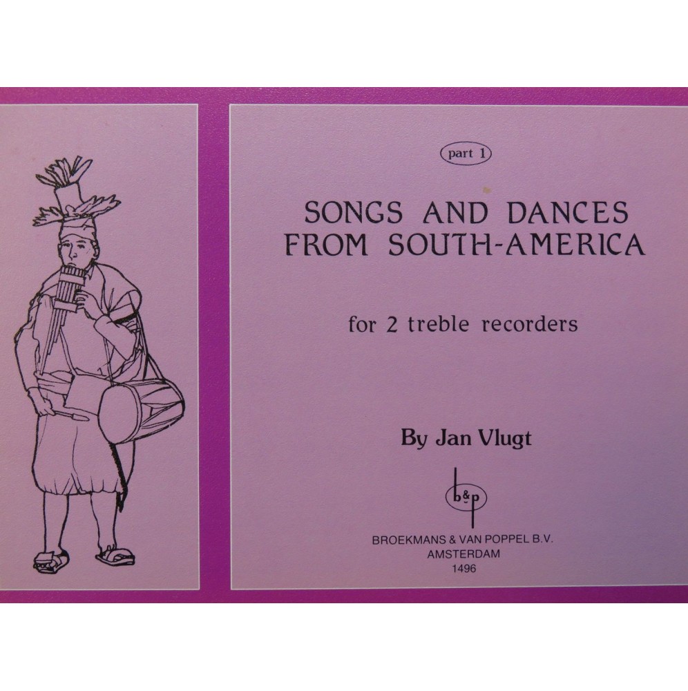 VLUGT Jan Songs and Dances from South America Flûtes à bec 1983