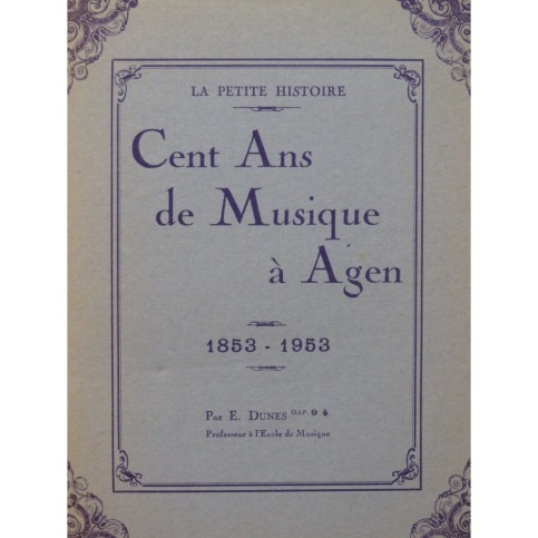 DUNES E. Cent Ans de Musique à Agen Dédicace 1953