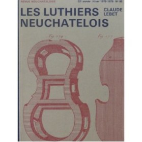 LEBET Claude Les Luthiers Neuchâtelois 1979