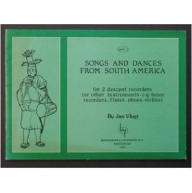 VLUGT Jan Songs and Dances from South America Part 2 Flûtes à bec 1983