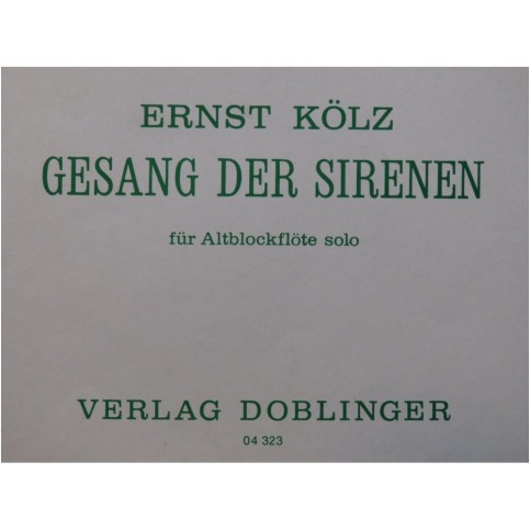 KÖLZ Ernst Gesang Der Sirenen Flûte à bec 1978