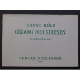 KÖLZ Ernst Gesang Der Sirenen Flûte à bec 1978