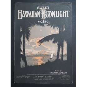 KLICKMANN F. Henri Sweet Hawaiian Moonlight Piano 1918