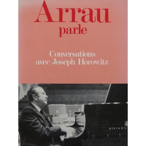 ARRAU parle Conversations avec Joseph Horowitz 1985