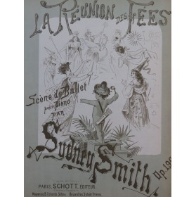 SMITH Sydney La Réunion des Fées Piano ca1885