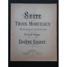 GIGOUT Eugène Suite de Trois Morceaux Orgue