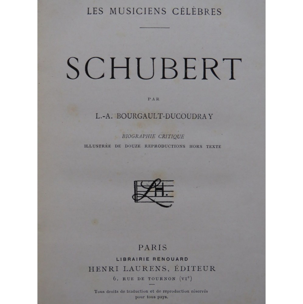 BOURGAULT-DUCOUDRAY L.-A. Schubert Biographie Critique