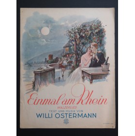 OSTERMANN Willi Einmal am Rhein ! Chant Piano 1930