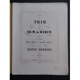 WEBER Trio op 63 Piano 4 mains ca1860
