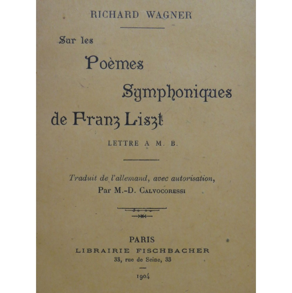 WAGNER Richard Sur les Poèmes Symphoniques de Franz Liszt 1904