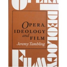 TAMBLING Jeremy Opera Ideology and Film 1987