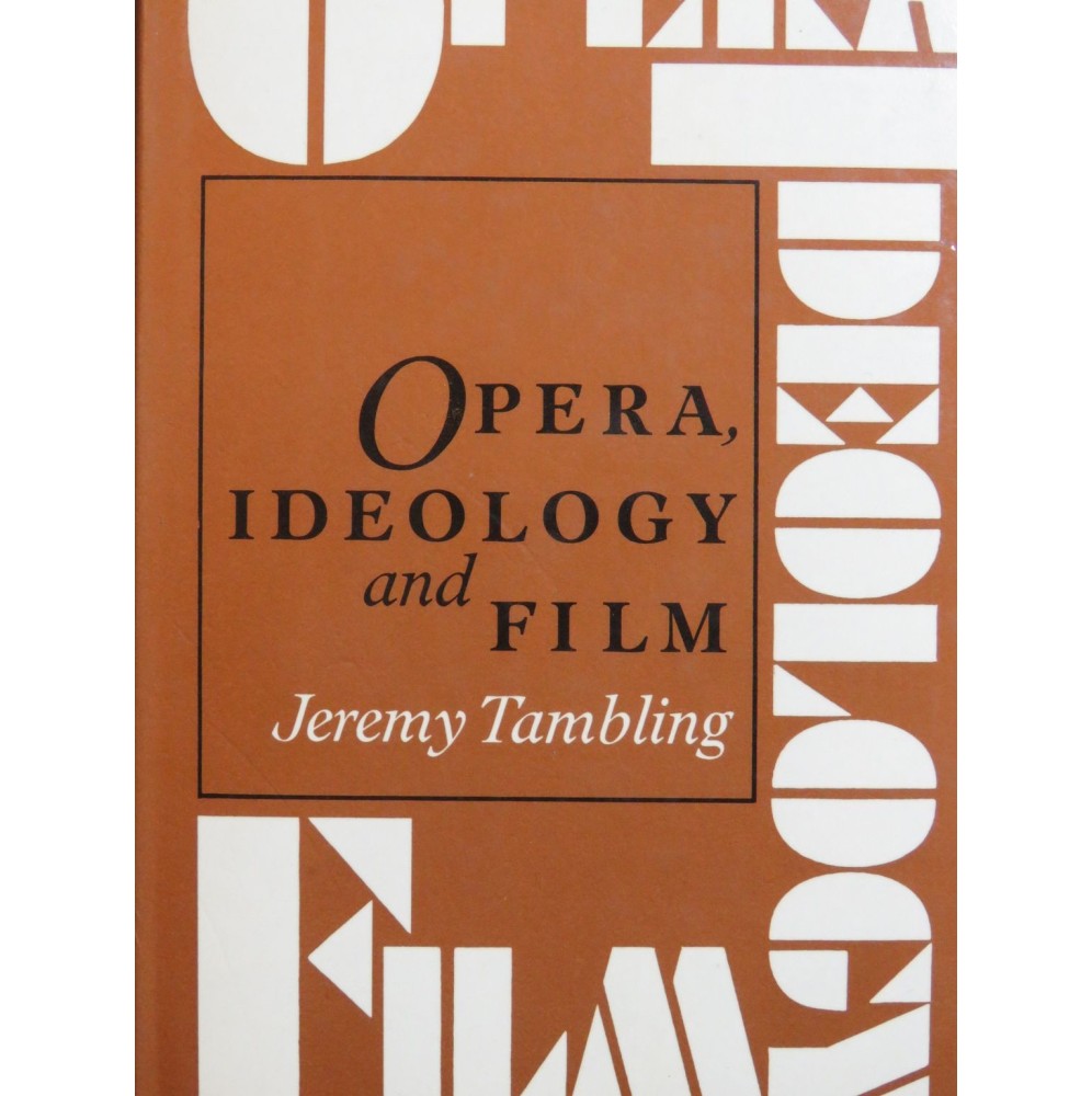 TAMBLING Jeremy Opera Ideology and Film 1987