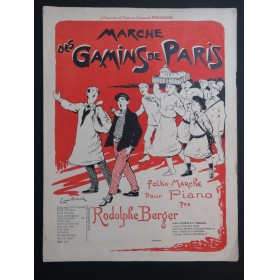 BERGER Rodolphe Marche des Gamins de Paris Piano 1900