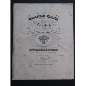 KALLIWODA J. W. Grande Valse op 27 Piano 4 mains ca1835