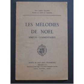 GAJARD Joseph Les Mélodies de Noël Simples Commentaires 1949