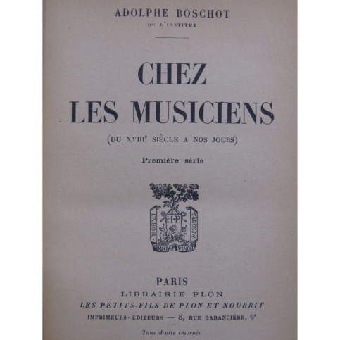 BOSCHOT Adolphe Chez Les Musiciens en 3 volumes 1928