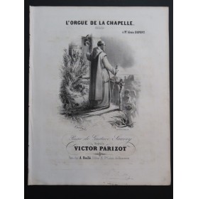 PARIZOT Victor L'Orgue de la Chapelle Chant Piano ca1840