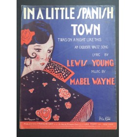 WAYNE Mabel In A Little Spanish Town Chant Piano 1928